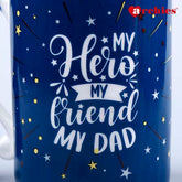 Dad is My Hero Mug